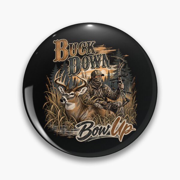 Item preview, Buck Down, Bow Up Hunting Graphic designed and sold by Boiledbrain-SP.