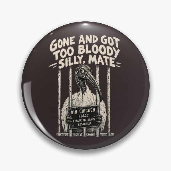 Item preview, Bloody Silly Got to Silly Bin Chicken Public Nuisance Tee designed and sold by Yellowriversss.