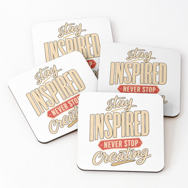Item preview, Stay Inspired, Never Stop Creating designed and sold by GoodPlaceToShop.