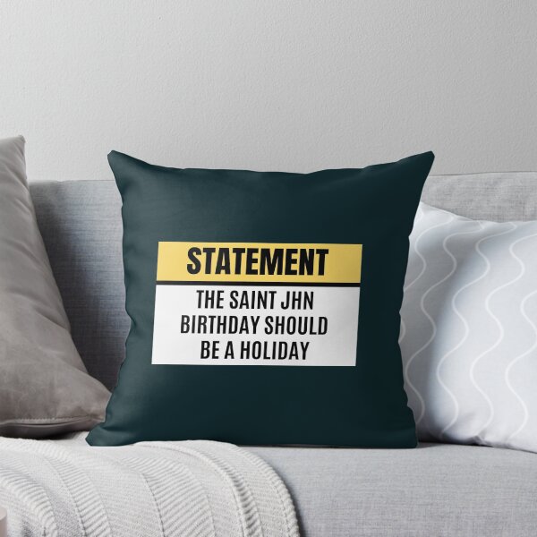 Item preview, The Saint JHN birthday should be a holiday - STATEMENT Saint JHN designed and sold by PhiliperNguyen.