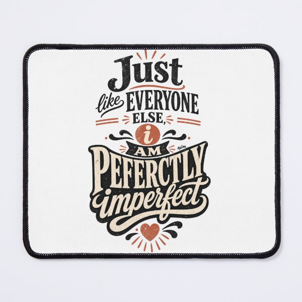 Item preview, Just like everyone else, i am perfectly imperfect designed and sold by GoodPlaceToShop.