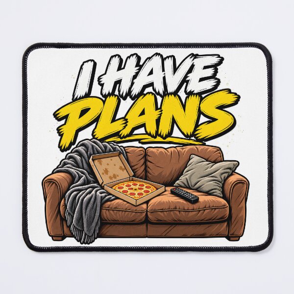 Item preview, I Have Plans – Pizza and Couch Time designed and sold by PRINTIONAL.