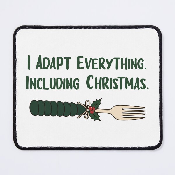 Item preview, I Adapt Everything Including Christmas OT designed and sold by sdcreations210.