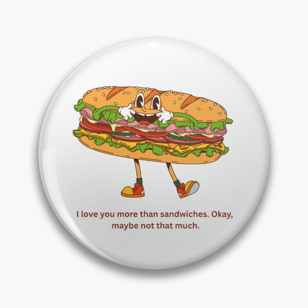 Item preview, I Love You More Than Sandwiches Funny Design designed and sold by Lakshimalsha.
