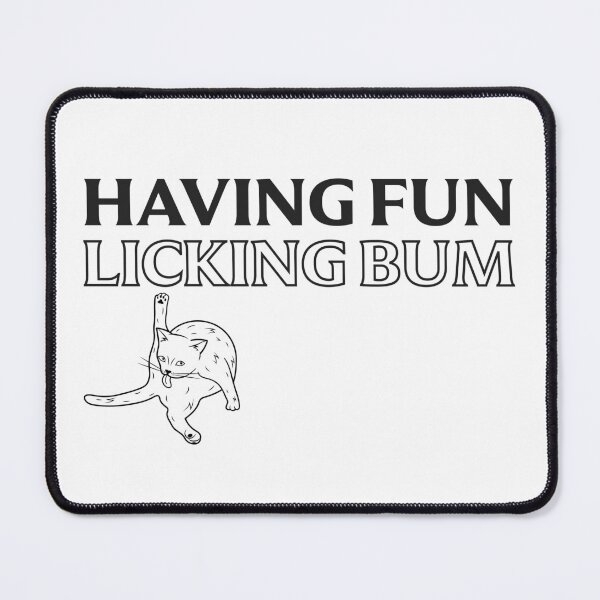 Item preview, Having Fun Licking Bum designed and sold by UNK-Fatigues.