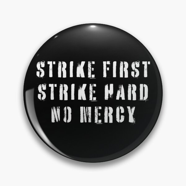 Item preview, Strike First Strike Hard No Mercy designed and sold by UNK-Fatigues.
