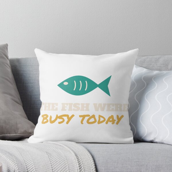 Item preview, The Fish Were Busy Today - Funny Fishing Excuse designed and sold by AutopilotGoods.