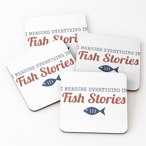 Item preview, I Measure Everything in Fish Stories designed and sold by AutopilotGoods.