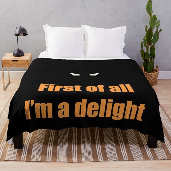 Item preview, First Of All I'm A Delight funny sarcastic Saying designed and sold by GracefulbyElmes.