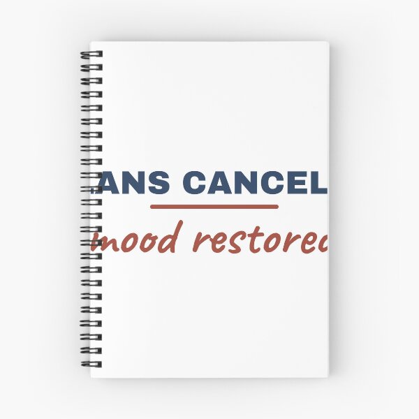 Item preview, Plans Canceled, Mood Restored designed and sold by AutopilotGoods.
