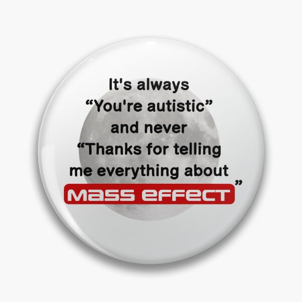 Item preview, Autistic Mass Effect Fans designed and sold by RovaksBitsnBobs.