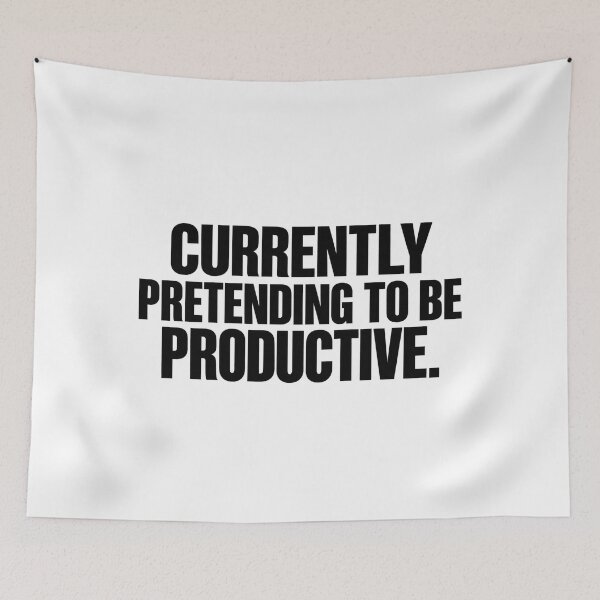 Item preview, Currently Pretending To Be Productive designed and sold by zakvisuals.
