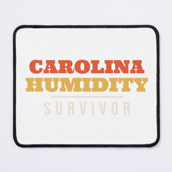 Item preview, Carolina Humidity Survivor designed and sold by AutopilotGoods.
