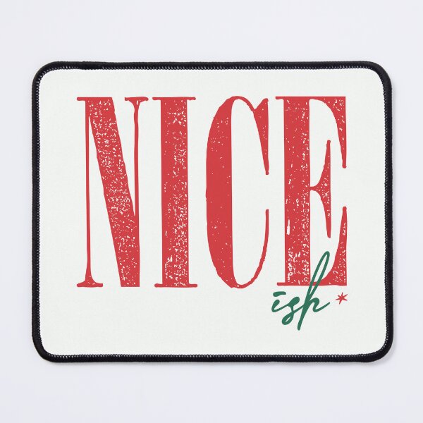 Item preview, Nice-ish Funny Christmas Kinda Nice Kind Of Nice Nice-ish Gear designed and sold by xpressapparels.