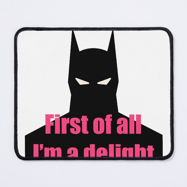 Item preview, First Of All I'm A Delight funny sarcastic Saying designed and sold by GracefulbyElmes.