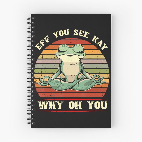 Item preview, Eff You See Kay Why Oh You Meditating Frog Sarcastic Humor designed and sold by Moscettakkk.