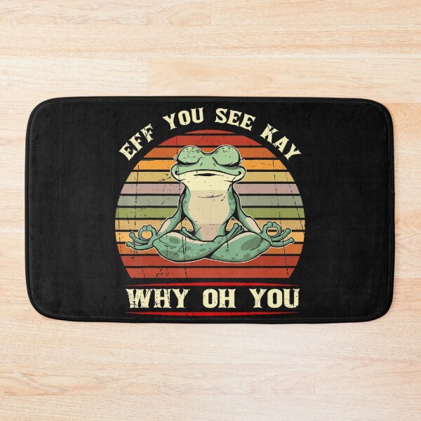 Item preview, Eff You See Kay Why Oh You Meditating Frog Sarcastic Humor designed and sold by Moscettakkk.