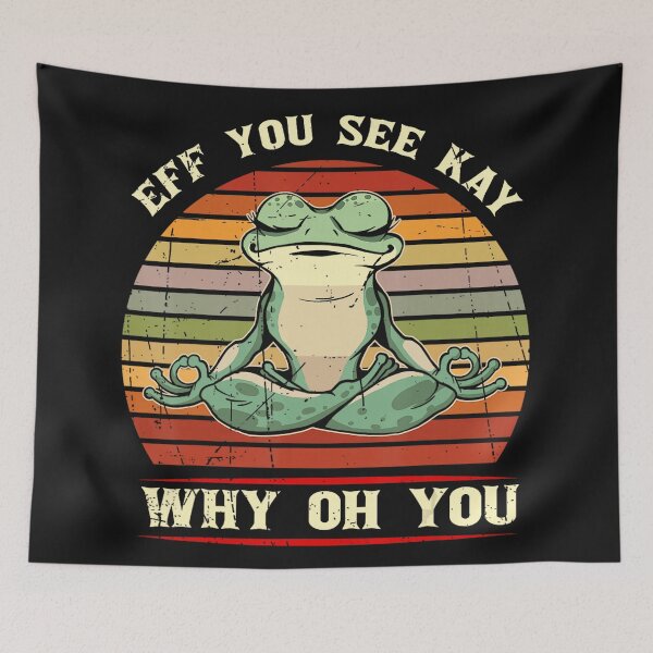 Item preview, Eff You See Kay Why Oh You Meditating Frog Sarcastic Humor designed and sold by Moscettakkk.