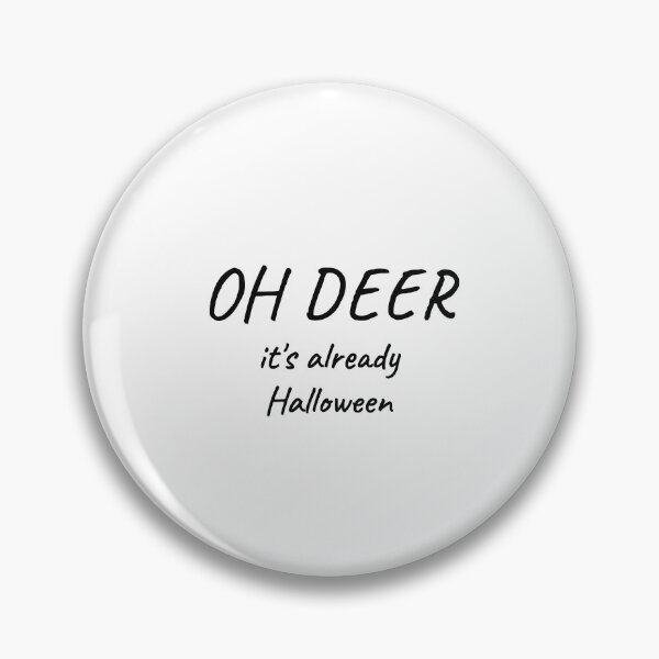 Artikelvorschau, Oh Deer Es Ist Schon Halloween Lustiges Hirsch T-Shirt entworfen und verkauft von low battery meme design.