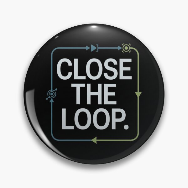 Item preview, Close the Loop Controls Engineer Feedback Design designed and sold by Amr Darwish Graphic designer.