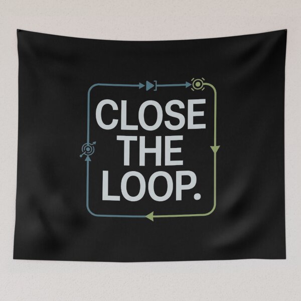 Item preview, Close the Loop Controls Engineer Feedback Design designed and sold by Amr Darwish Graphic designer.