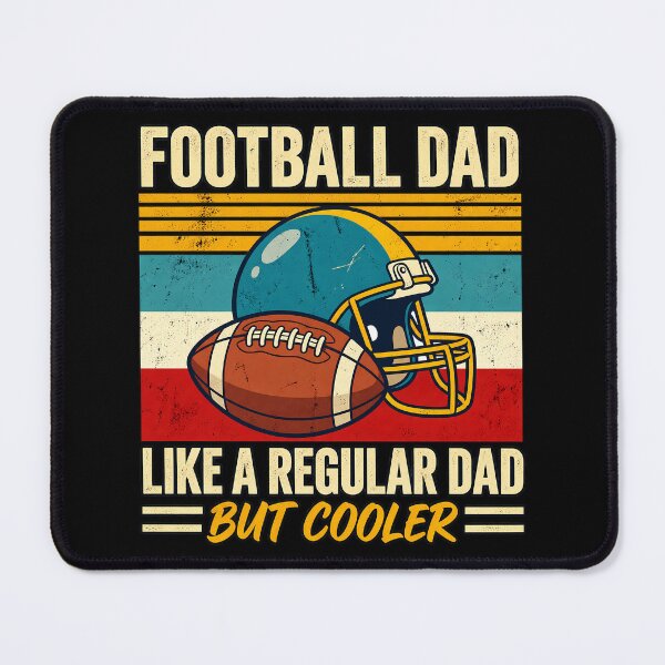 Item preview, Football Dad Like Normal Dads But Cooler designed and sold by lcnsdjstrtry.