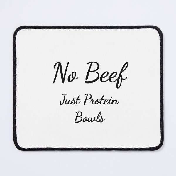 Item preview, No Beef Just Protein Bowls Funny Fitness Meal Prep T-Shirt designed and sold by low battery meme design.