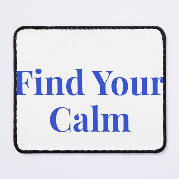 Artikelvorschau, Find Your Calm entworfen und verkauft von JongoMongo.