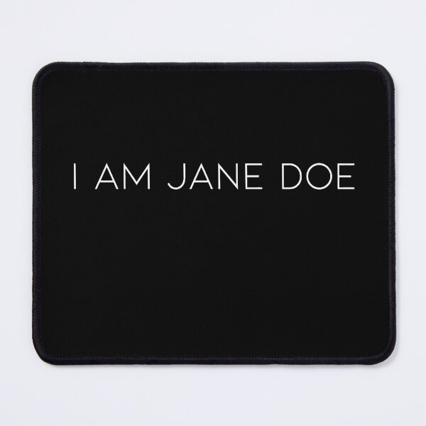 Item preview, I Am Jane Doe designed and sold by marlo-quade.