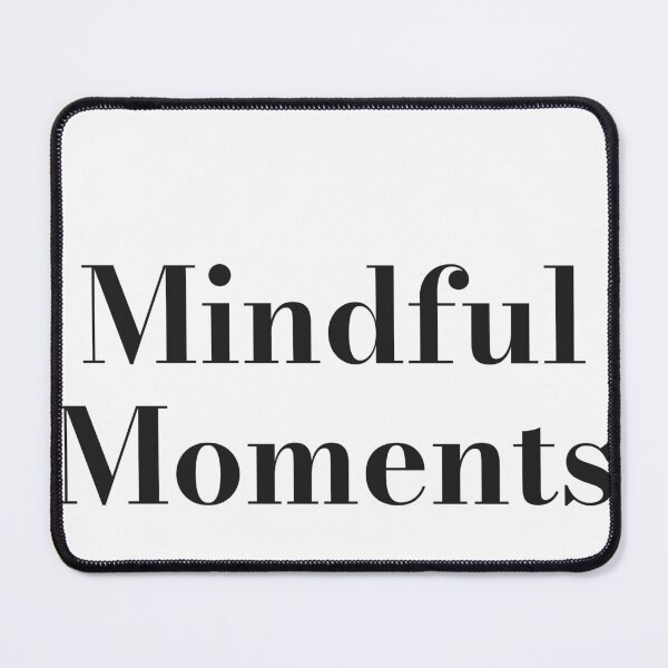 Artikelvorschau, Mindful Moments entworfen und verkauft von JongoMongo.