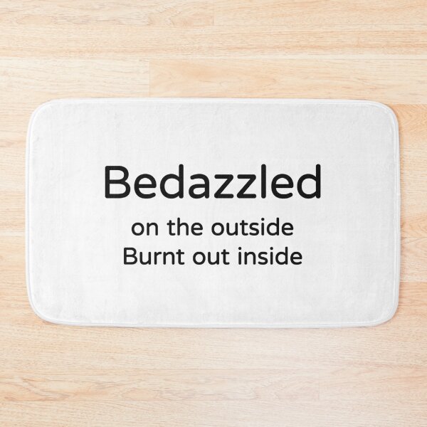 Item preview, Bedazzled On The Outside Burnt Out Inside Funny Burnout T-Shirt designed and sold by low battery meme design.