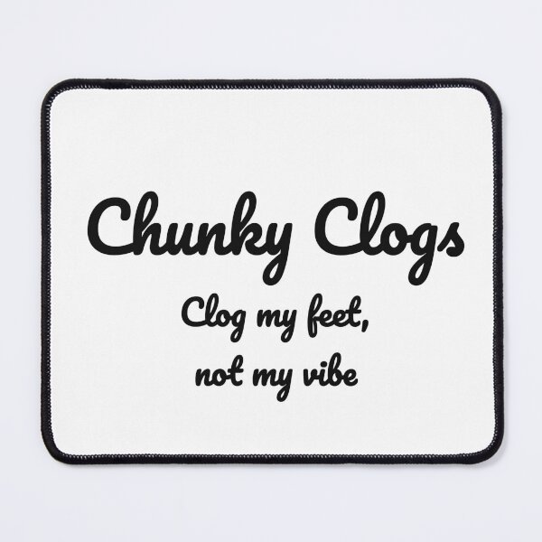 Item preview, Chunky Clogs Clog My Feet Not My Vibe Funny Clog Pun T-Shirt designed and sold by low battery meme design.