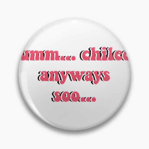 Item preview, Funny Umm Chile Anyways Meme Quote Typography Design designed and sold by RamezErian.