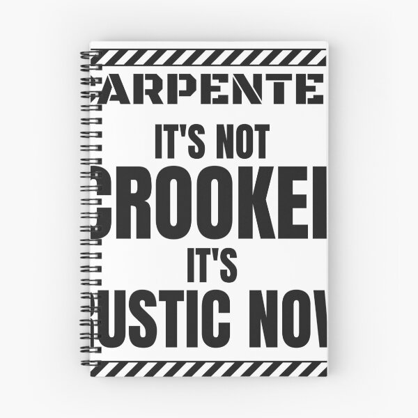 Item preview, Funny Carpenter - It's Not Crooked It's Rustic Now designed and sold by BigMachineprint.