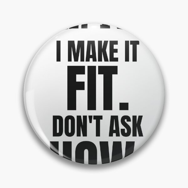 Item preview, Funny Pipefitter - I Make It Fit Don't Ask How designed and sold by BigMachineprint.