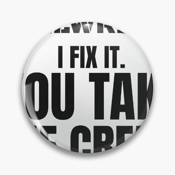 Item preview, Funny Millwright - I Fix It You Take The Credit designed and sold by BigMachineprint.