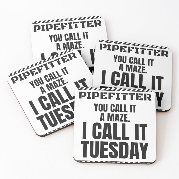 Item preview, Funny Pipefitter - You Call It A Maze I Call It Tuesday designed and sold by BigMachineprint.