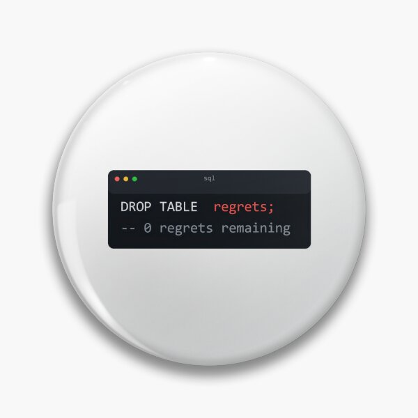 Artikelvorschau, Drop Table Regrets SQL Database Programmer Humor entworfen und verkauft von Bianca Oltean.