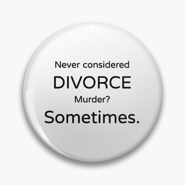 Item preview, Never Considered Divorce Murder Sometimes Funny Husband Wife T-Shirt designed and sold by low battery meme design.