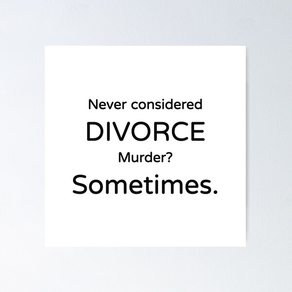 Item preview, Never Considered Divorce Murder Sometimes Funny Husband Wife T-Shirt designed and sold by low battery meme design.