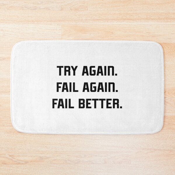 Item preview, Try Again. Fail Again. Fail Better. designed and sold by loera-emelina.