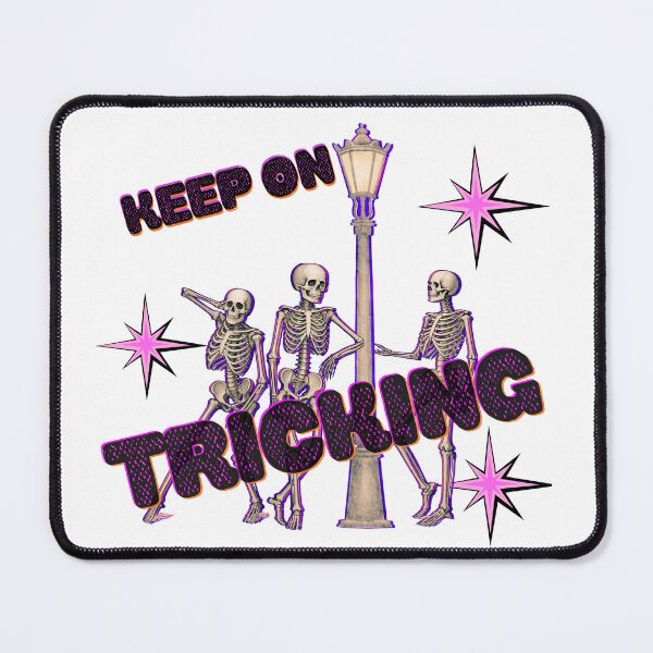 Item preview, KEEP ON TRICKING - Skeleton Crew  designed and sold by FeralCatDad.