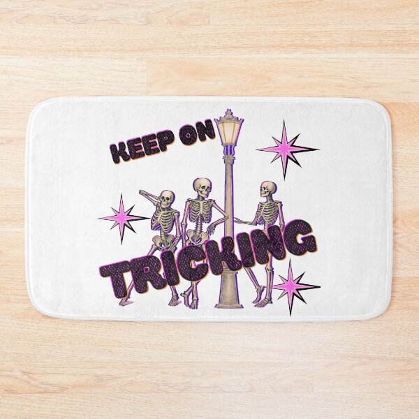 Item preview, KEEP ON TRICKING - Skeleton Crew  designed and sold by FeralCatDad.