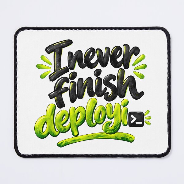 Item preview, I Never Finish Deploying Funny Developer Shirt designed and sold by WorkLoop.