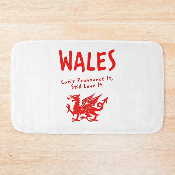 Item preview, Wales – "Can't Pronounce It, Still Love It" Funny Quote Print designed and sold by MarkedArtPrints.
