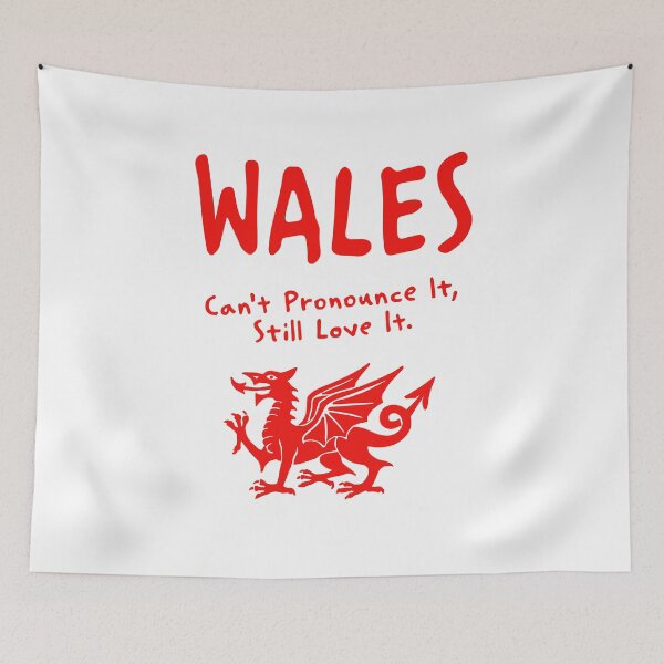 Item preview, Wales – "Can't Pronounce It, Still Love It" Funny Quote Print designed and sold by MarkedArtPrints.