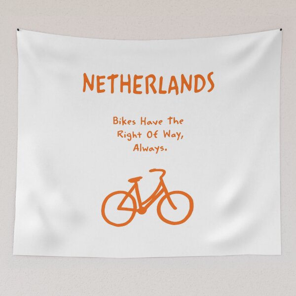 Item preview, Netherlands – "Bikes Have The Right Of Way, Always" Funny Quote Print designed and sold by MarkedArtPrints.