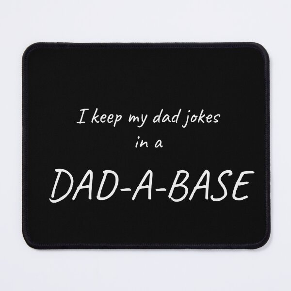 Item preview, I Keep My Dad Jokes In A Dad-A-Base Funny Dad Pun T-Shirt designed and sold by low battery meme design.