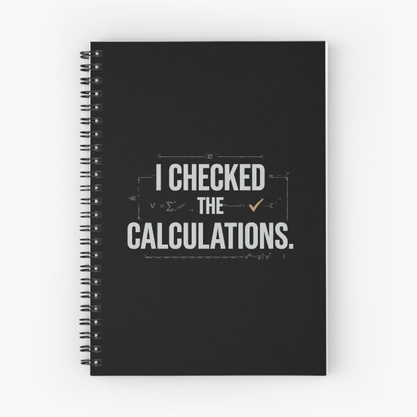 Item preview, I Checked the Calculations Engineering Humor designed and sold by Amr Darwish Graphic designer.