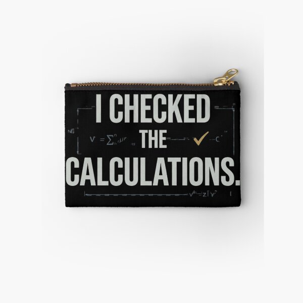 Item preview, I Checked the Calculations Engineering Humor designed and sold by Amr Darwish Graphic designer.